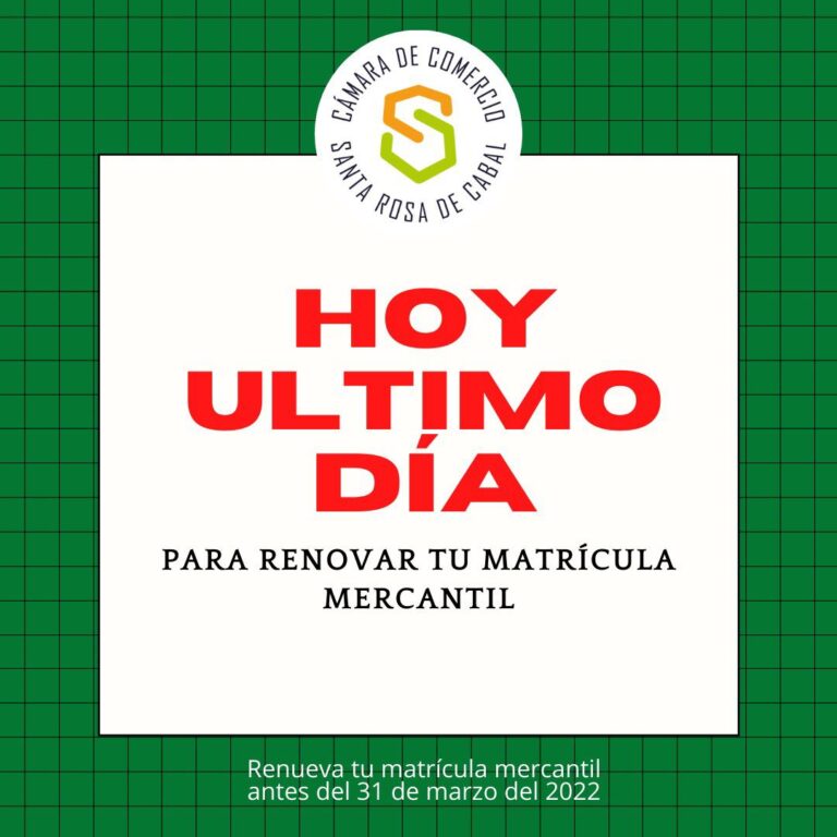 HOY ultimo día para renovar tu matricula mercantil a tiempo