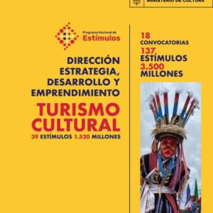 convocatoria de Turismo cultural y participa del Programa Nacional de Estímulos 2023
