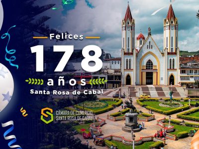 La Cámara de Comercio de Santa Rosa de Cabal felicita a nuestro municipio en sus ¡178 años 🎈🎂!
Deseamos seguir siendo ejemplo en crecimiento empresarial y comercial en la región.